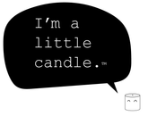 I'm a little candle